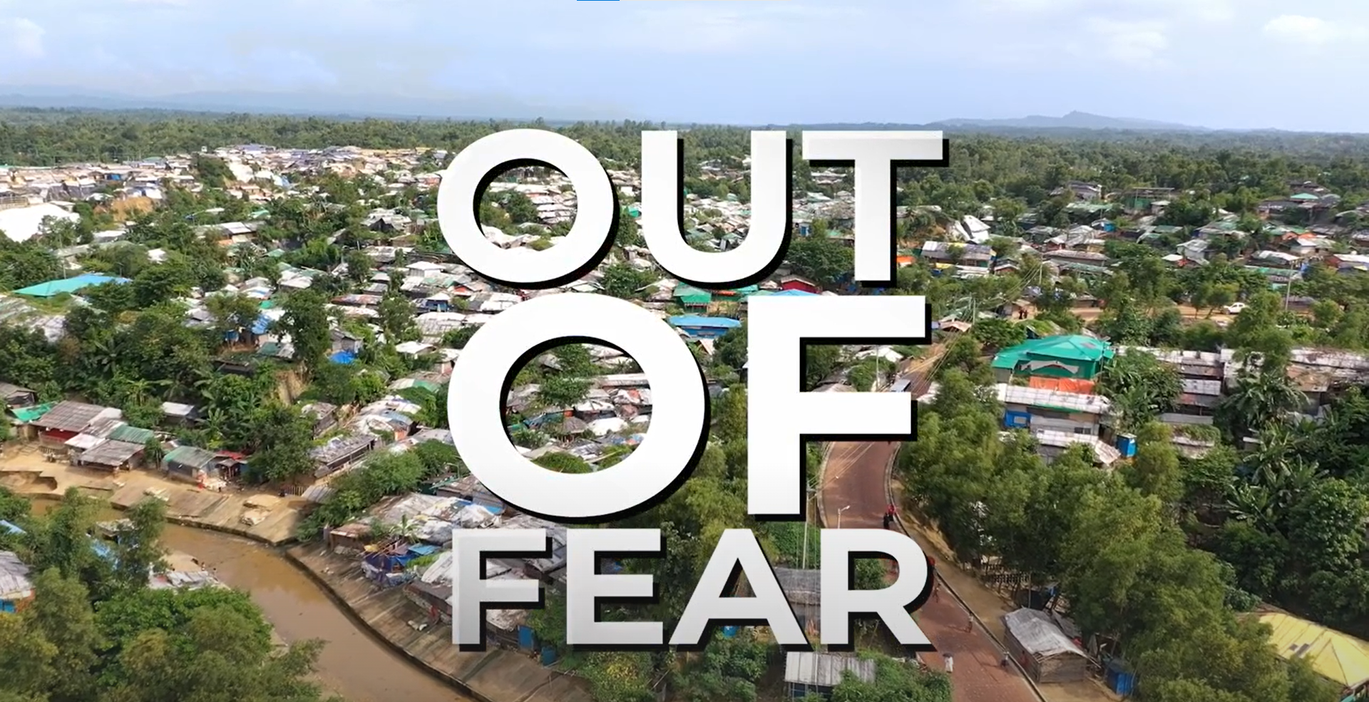 Thumbnail for the Out of Fear: Rohingya documentary video.