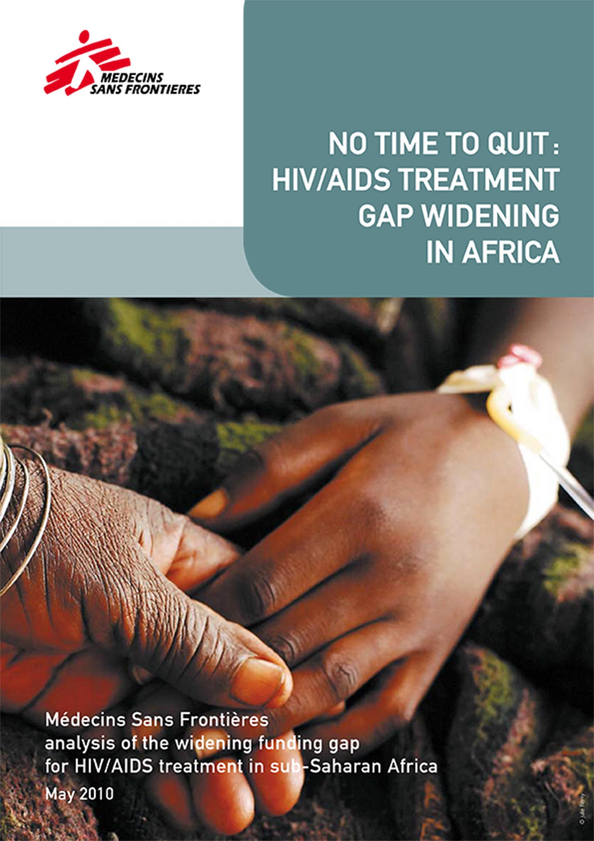No Time To Quit HIV/AIDS Treatment Gap Widening in Africa Publication