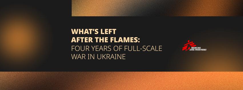 MSF, Doctors Without Borders, Ukraine, four years of war 